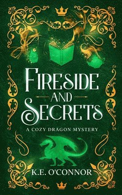 K E O'Connor, K. E. O'Connor, K.E. O'Connor - Fireside and Secrets, Häftad
