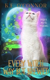 bokomslag Every Witch Way but Brewed