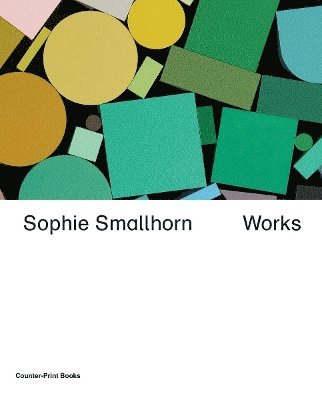 Sophie Smallhorn: Works 1