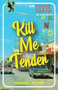 bokomslag Kill Me Tender