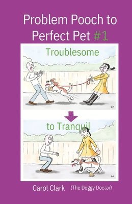 Problem Pooch to Perfect Pet Book 1 1