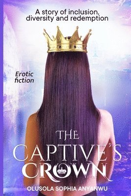 Olusola Sophia Anyanwu - Captive's Crown, Häftad