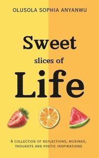 bokomslag Sweet Slices of Life