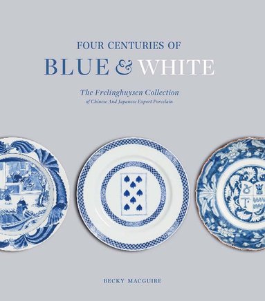 bokomslag Four Centuries of Blue and White