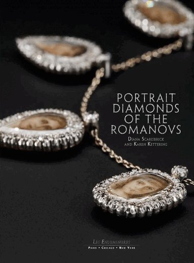 Diana Scarisbrick, Karen Kettering - Portrait Diamonds of the Romanovs, Inbunden