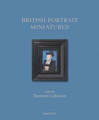 British Portrait Miniatures from the Thomson Collection 1