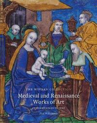 bokomslag The Wyvern Collection: Medieval and Renaissance Works of Art