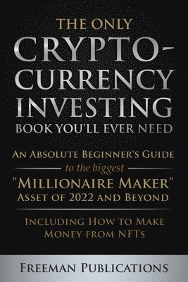 bokomslag The Only Cryptocurrency Investing Book You'll Ever Need