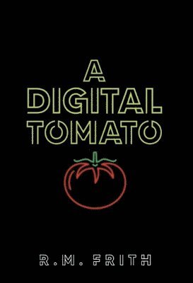 bokomslag A Digital Tomato