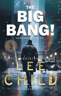 bokomslag The Big Bang! Crime Prize Anthology