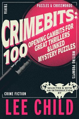 bokomslag CrimeBits: 100 Opening Gambits for Great Thrillers