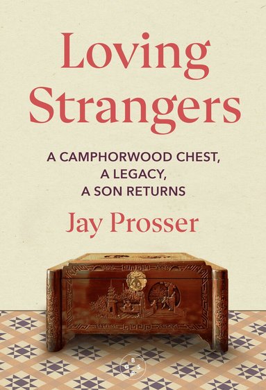 Jay Prosser - Loving Strangers, Inbunden