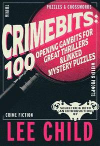 bokomslag Crimebits: 100 Opening Gambits for Great Thrillers