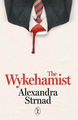 Alexandra Strnad - Wykehamist, Inbunden