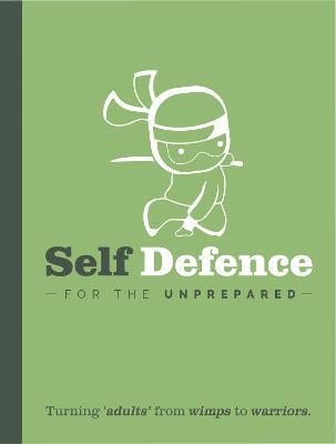 Self Defence For The Un-Prepared 1