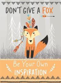 bokomslag Don't Give a Fox - Be Your Own Inspiration Quote Book