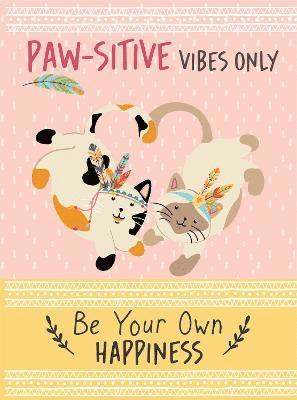 bokomslag Paw-sitive Vibes Only - Be Your Own Happiness Quote Book