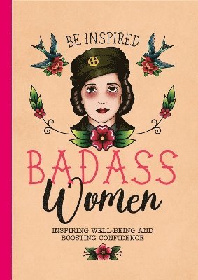 Be Inspired: Badass Women 1