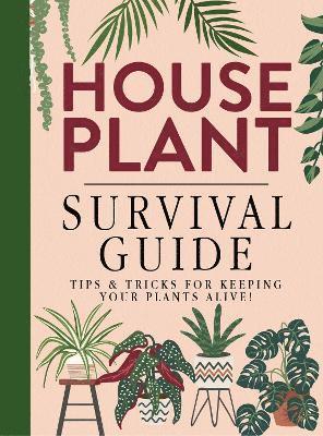 bokomslag Houseplant Survival Guide - Tips and Tricks for Keeping Your Plants Alive