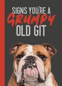 bokomslag Signs You're a Grumpy Old Git