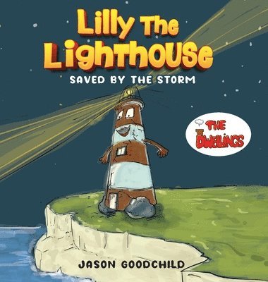 Jason Goodchild - Lilly the Lighthouse, Inbunden