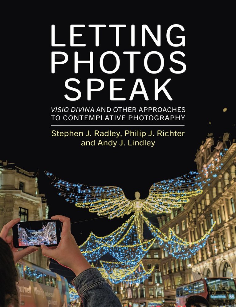 Steve Radley, Philip Richter, Andy Lindley - Letting Photos Speak, Häftad