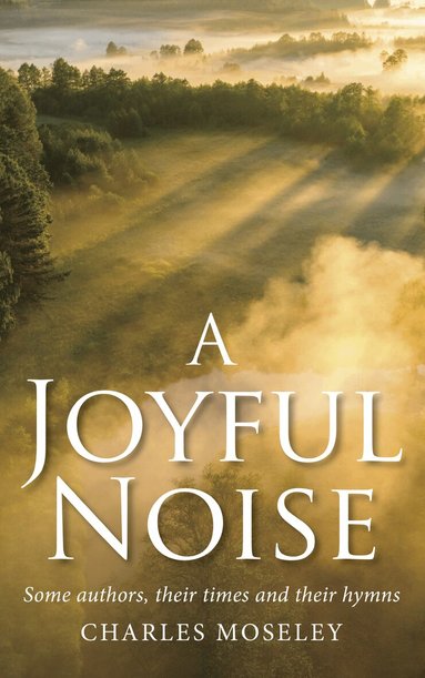 Charles Moseley - Joyful Noise, Inbunden