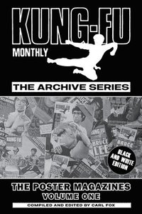 bokomslag Kung-Fu Monthly The Archive Series - The Bruce Lee Poster Magazines (Volume One)