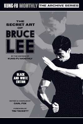 The Secret Art of Bruce Lee (Kung-Fu Monthly Archive Series) 2022 Re-issue (Discontinued) 1