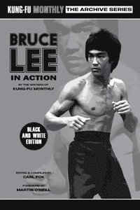 bokomslag Bruce Lee in Action (Kung-Fu Monthly Archive Series) 2023 Re-issue Mono Edition