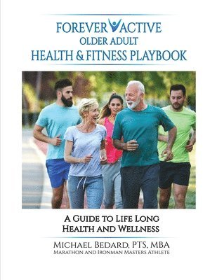 bokomslag Forever Active Older Adult Health & Fitness Playbook