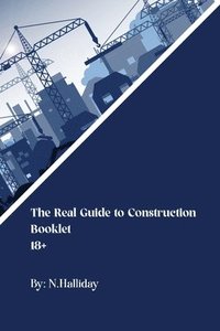 bokomslag The Real Guide to Construction