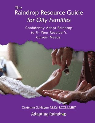 The Raindrop Resource Guide for Oily Families 1
