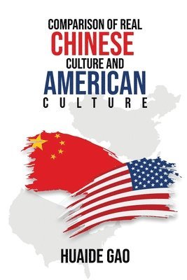 Comparison of Real Chinese Culture and American Culture 1