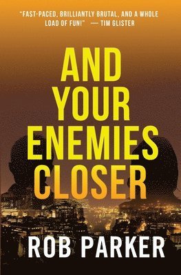 And Your Enemies Closer 1