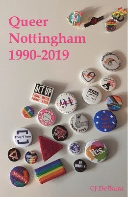 CJ DeBarra - Queer Nottingham 1991-2020, Häftad
