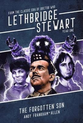 bokomslag Lethbridge-Stewart: The Forgotten Son