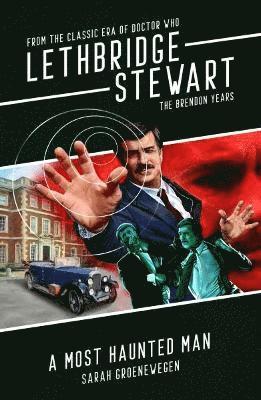 bokomslag Lethbridge-Stewart: A Most Haunted Man