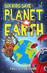 bokomslag Six Kids Save Planet Earth