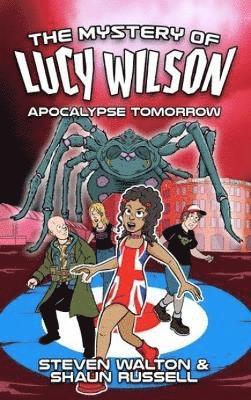 bokomslag The Mystery of Lucy Wilson: Apocalypse Tomorrow