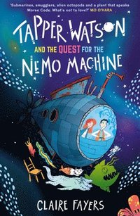 bokomslag Tapper Watson and the Quest for the Nemo Machine