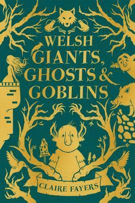 bokomslag Welsh Giants, Ghosts and Goblins
