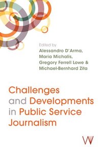 bokomslag Challenges and Developments in Public Service Journalism