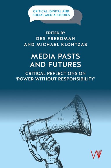 Des Freedman, Des Freedman, Michael Klontzas - Media Pasts and Futures, Häftad