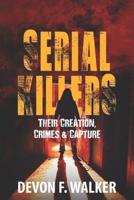 Devon Walker - Serial Killers, Häftad
