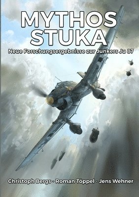 Christoph Bergs, Roman Töppel - Mythos Stuka, Häftad