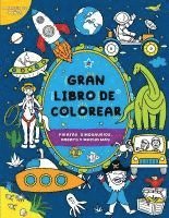 bokomslag Gran libro de colorear para niños: Piratas, dinosaurios, robots y mucho más