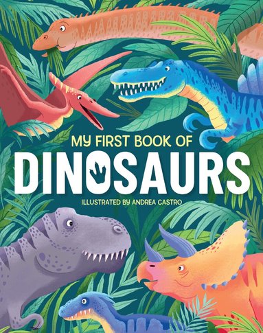 Emily Kington - My First Book Of Dinosaurs, Inbunden