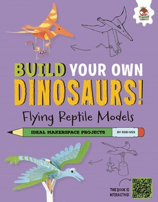 bokomslag Flying Reptile Models: Dinosaurs That Ruled the Skies!