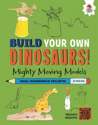 bokomslag Mighty Moving Models: Dinosaurs with a Few Tricks to Show!